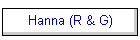 Hanna (R & G)
