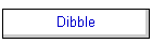 Dibble